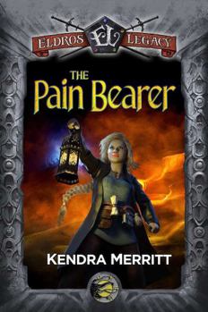 The Pain Bearer (The Eldros Legacy Book 8)