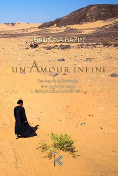 Paperback Un Amour Infini: Une séquelle de l'aventurier, tirée du dernier roman EST-CE CELA LE DESTIN ? [French] Book