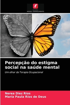 Paperback Percepção do estigma social na saúde mental [Portuguese] Book
