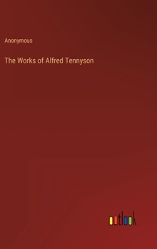 Hardcover The Works of Alfred Tennyson Book