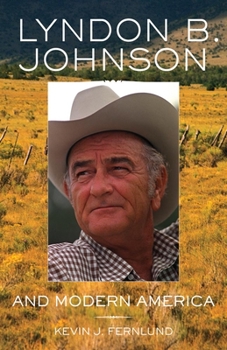 Lyndon B. Johnson and Modern America - Book #25 of the Oklahoma Western Biographies