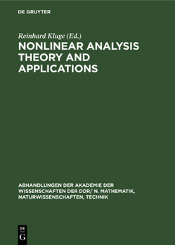 Hardcover Nonlinear Analysis Theory and Applications: Proceedings of the Seventh International Summer School Held at Berlin, Gdr from August 27 to September 1, [German] Book