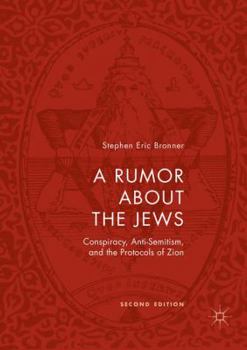 Paperback A Rumor about the Jews: Conspiracy, Anti-Semitism, and the Protocols of Zion Book