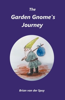 Paperback The Garden Gnome's Journey Book