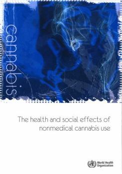 Paperback The Health and Social Effects of Nonmedical Cannabis Use Book