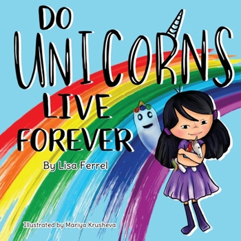 Paperback Do Unicorns Live Forever Book