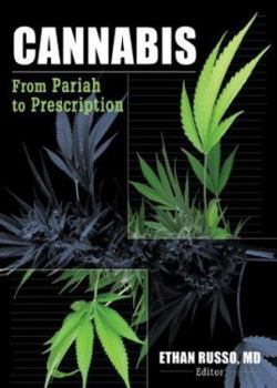 Hardcover Cannabis: From Pariah to Prescription Book