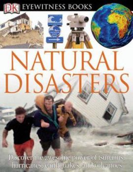 DK Eyewitness Books: Natural Disasters - Book  of the DK Eyewitness Books