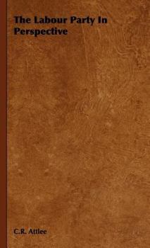 Hardcover The Labour Party In Perspective Book