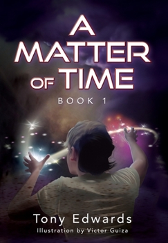 Hardcover A Matter of Time: Book 1 Book