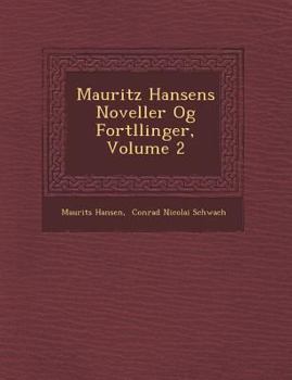 Paperback Mauritz Hansens Noveller Og Fort�llinger, Volume 2 [Norwegian] Book