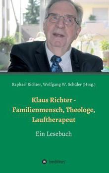 Klaus Richter - Familienmensch, Theologe, Lauftherapeut