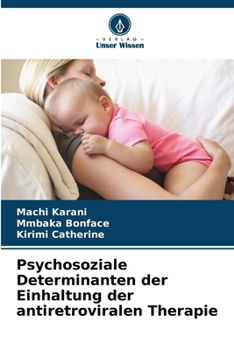 Paperback Psychosoziale Determinanten der Einhaltung der antiretroviralen Therapie [German] Book