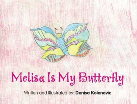 Paperback Melisa Is My Butterfly Book