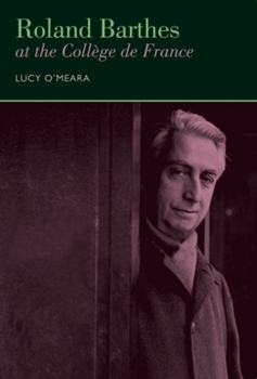 Hardcover Roland Barthes at the Collège de France Book