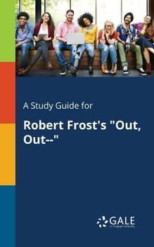 Paperback A Study Guide for Robert Frost's "Out, Out--" Book