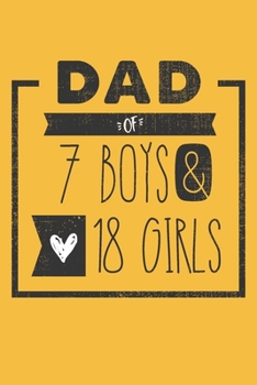 Paperback DAD of 7 BOYS & 18 GIRLS: Personalized Notebook for Dad - 6 x 9 in - 110 blank lined pages [Perfect Father's Day Gift] Book