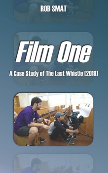 Paperback Film One: A Case Study of The Last Whistle (2019) Book