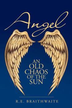 Paperback Angel: An Old Chaos of the Sun Book