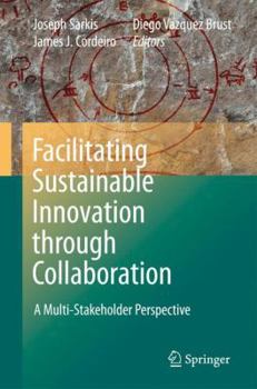 Hardcover Facilitating Sustainable Innovation Through Collaboration: A Multi-Stakeholder Perspective Book