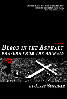 Paperback Blood in the Asphalt, Prayers from the Highway: Noir Edition Book