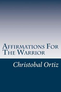 Paperback Affirmations For The Warrior: Warrior Affirmations Book