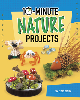 Hardcover 10-Minute Nature Projects Book