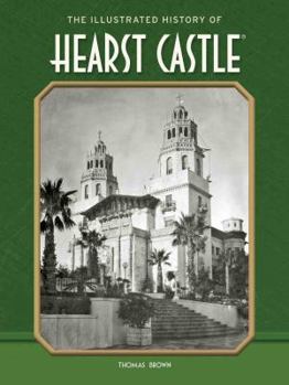 Perfect Paperback The Illustrated History of Hearst Castle Book