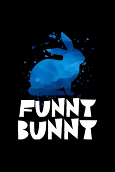 funny bunny Notebook: Blank Lined Notebook Journal for Work, School, Office | 6x9 110 page