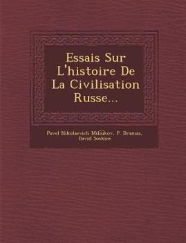 Paperback Essais Sur L'Histoire de La Civilisation Russe... [French] Book