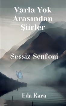 Paperback Varla Yok Arasından Şiirler [Turkish] Book
