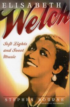 Paperback Elisabeth Welch: Soft Lights and Sweet Music Book