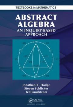 Hardcover Abstract Algebra: An Inquiry Based Approach Book