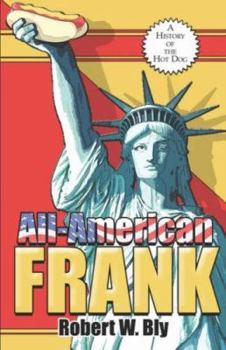 All-American Frank:: A History of the Hot Dog