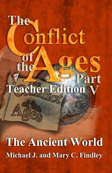 Paperback The Conflict of the Ages Teacher Edition V The Ancient World Book