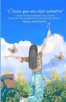 Paperback Cosas que me dejé adentro: Poemas sobre lo que no dije pero sentí profundamente [Spanish] Book