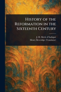 Paperback History of the Reformation in the Sixteenth Century Book