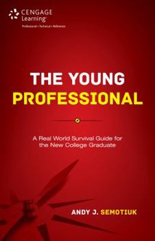 Paperback The Young Professional: A Real World Survival Guide for the New College Graduate Book