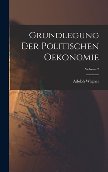 Hardcover Grundlegung Der Politischen Oekonomie; Volume 2 [German] Book