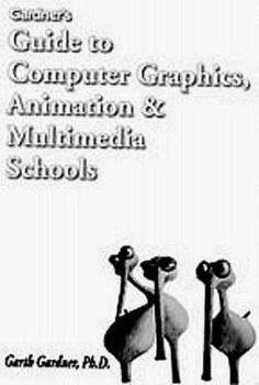 Paperback Gardner's Guide to Computer Graphics, Animation & Multimedia Schools Book