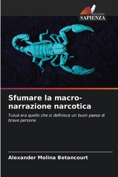 Sfumare la macro-narrazione narcotica (Italian Edition)
