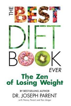 Paperback The Best Diet Book Ever: The Zen of Losing Weight Book