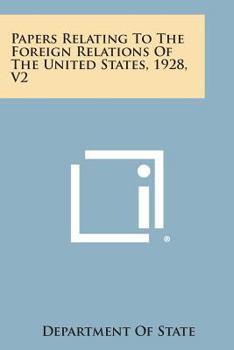 Paperback Papers Relating to the Foreign Relations of the United States, 1928, V2 Book