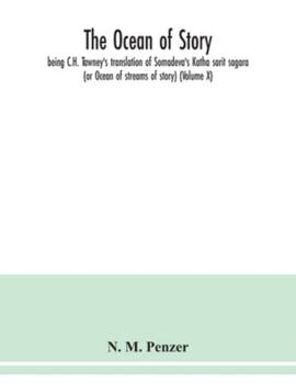 Paperback The ocean of story, being C.H. Tawney's translation of Somadeva's Katha sarit sagara (or Ocean of streams of story) (Volume X) Book