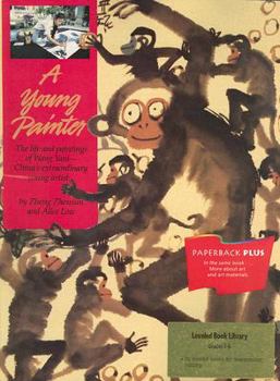 Paperback A Young Painter: The Life and Paintings of Wang Yani--China's Extraordinary Young Artist Book