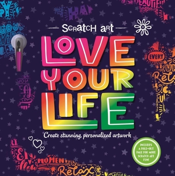 Paperback Scratch Art: Love Your Life-Adult Scratch Art Activity Book: Includes Scratch Pen and a Fold-Out Page for More Scratch Art Fun! Book