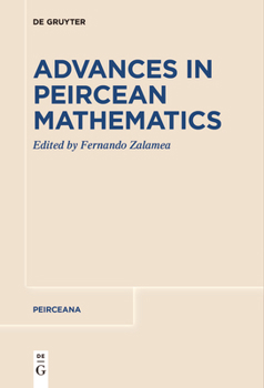 Paperback Advances in Peircean Mathematics: The Colombian School Book