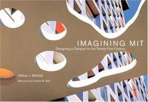 Hardcover Imagining Mit: Designing a Campus for the Twenty-First Century Book