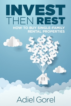 Paperback Invest Then Rest: How to Buy Single-Family Rental Properties Book
