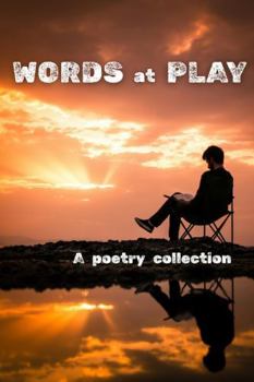 Paperback Words at Play : A Poetry Collection Book